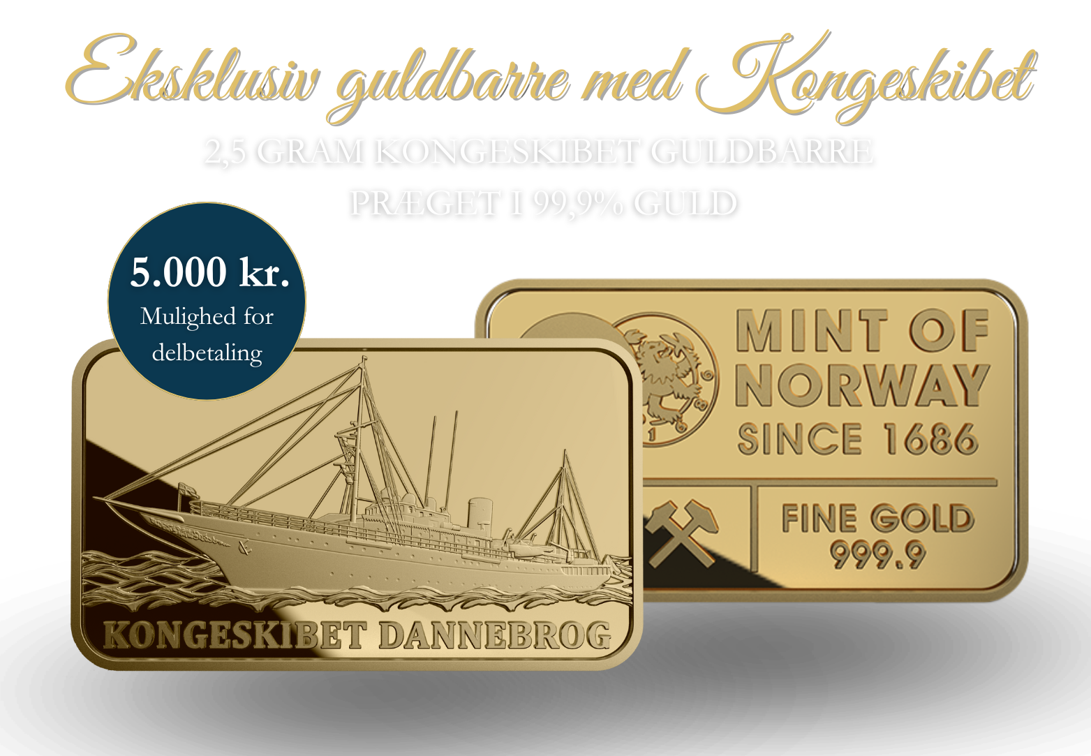 Eksklusiv 2,5 gram gulbarre der hylder Kongeskibet Dannebrog